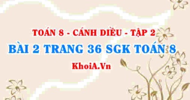 Bài 2 trang 36 Toán 8 Cánh Diều Tập 2